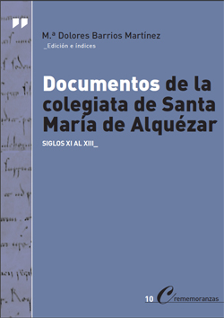Documentos de la colegiata de Santa María de Alquézar. Siglos XI al XIII