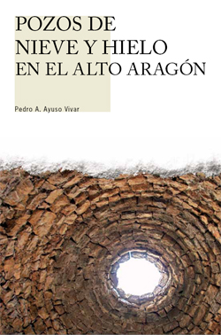 Pozos de nieve y hielo en el Alto Aragón
